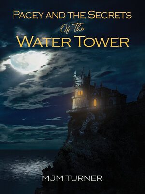 cover image of Pacey and the Secrets of the Water Tower